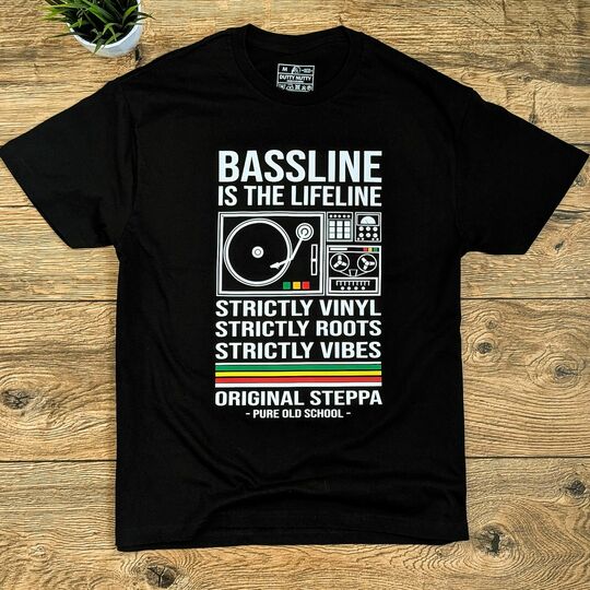 Tričko Bassline is the Lifeline, Strictly Vinyl, Strictly Roots, Strictly Vibes | Original Steppa Pure Old School